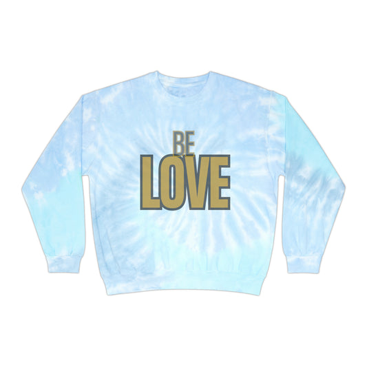 Be Love Tie-Dye Sweatshirt