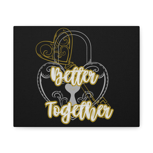 Gold Outline Better Together Canvas Gallery Wraps